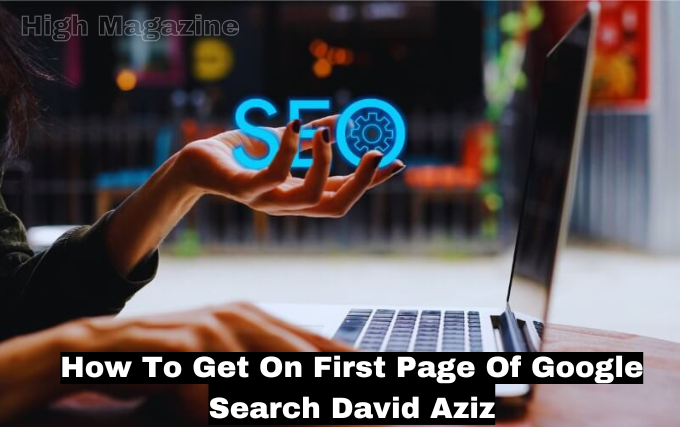 how to get on first page of google search david aziz